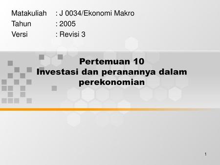 Pertemuan 10 Investasi dan peranannya dalam perekonomian