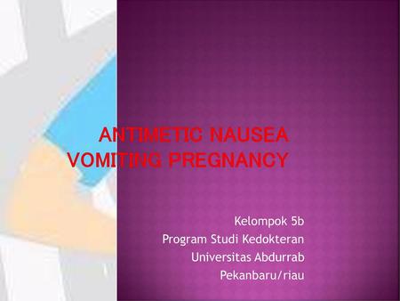 Antimetic Nausea Vomiting Pregnancy