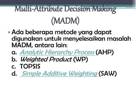 Multi-Attribute Decision Making (MADM)