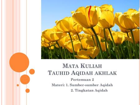 Mata Kuliah Tauhid Aqidah akhlak