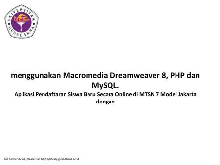 menggunakan Macromedia Dreamweaver 8, PHP dan MySQL