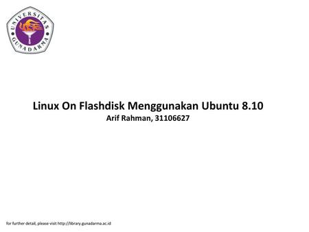 Linux On Flashdisk Menggunakan Ubuntu 8.10 Arif Rahman,