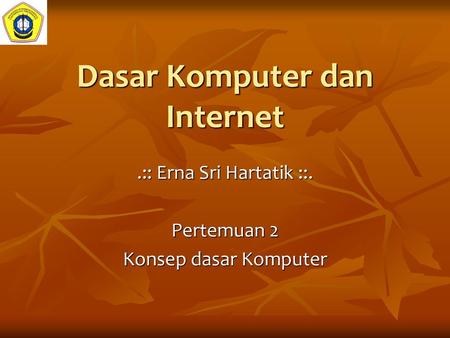 Dasar Komputer dan Internet