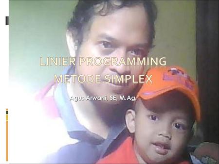 LINIER PROGRAMMING METODE SIMPLEX