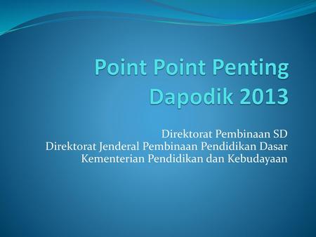 Point Point Penting Dapodik 2013