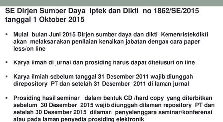 SE Dirjen Sumber Daya Iptek dan Dikti no 1862/SE/2015 tanggal 1 Oktober 2015 Mulai bulan Juni 2015 Dirjen sumber daya dan dikti Kemenristekdikti akan.