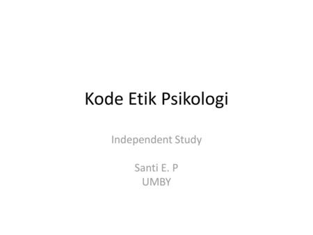 Independent Study Santi E. P UMBY