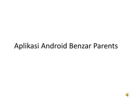 Aplikasi Android Benzar Parents