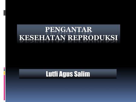 PENGANTAR KESEHATAN REPRODUKSI