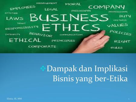 Dampak dan Implikasi Bisnis yang ber-Etika