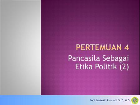 Pancasila Sebagai Etika Politik (2)