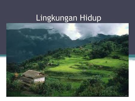 Presentasi Tentang Lingkungan Hidup Ppt Download