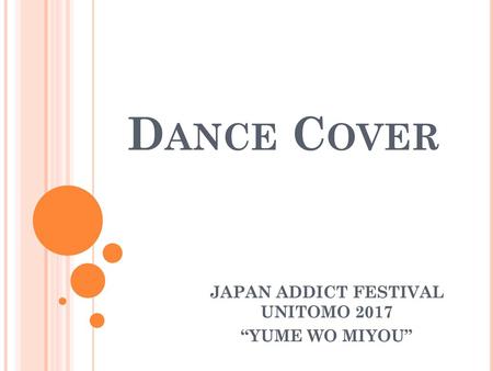JAPAN ADDICT FESTIVAL UNITOMO 2017 “YUME WO MIYOU”