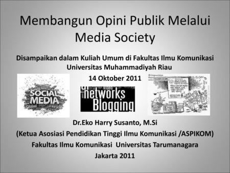 Membangun Opini Publik Melalui Media Society