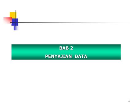 BAB 2 PENYAJIAN DATA.