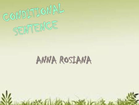 CONDITIONAL SENTENCE ANNA ROSIANA.