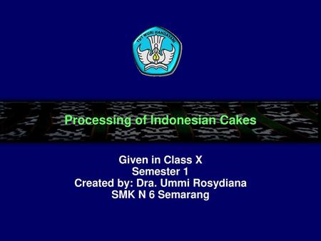 Processing of Indonesian Cakes