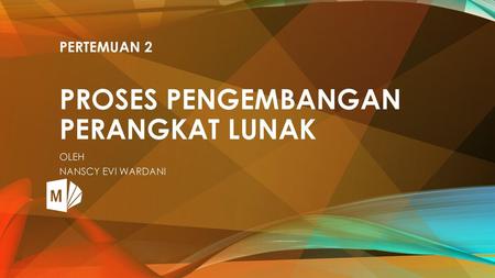 PERTEMUAN 2 Proses Pengembangan Perangkat Lunak