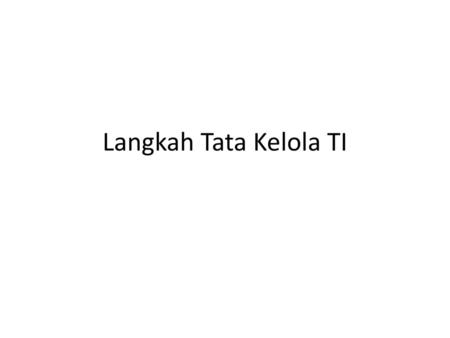 Langkah Tata Kelola TI.