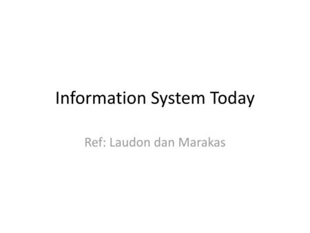 Information System Today