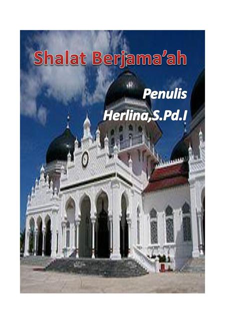 Shalat Berjama’ah Penulis Herlina,S.Pd.I.