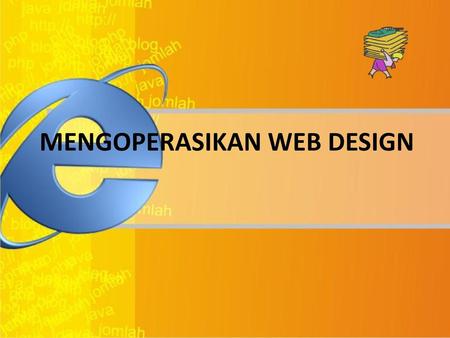 MENGOPERASIKAN WEB DESIGN