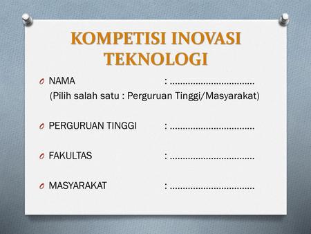 KOMPETISI INOVASI TEKNOLOGI