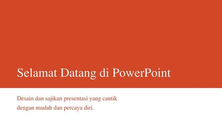 Selamat Datang di PowerPoint