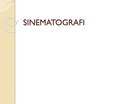 SINEMATOGRAFI.