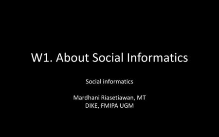 W1. About Social Informatics