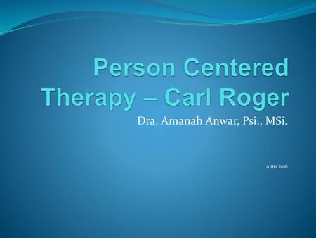 Person Centered Therapy – Carl Roger