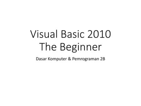 Visual Basic 2010 The Beginner