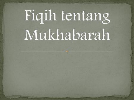 Fiqih tentang Mukhabarah