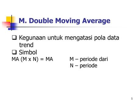 M. Double Moving Average