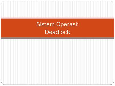 Sistem Operasi: Deadlock