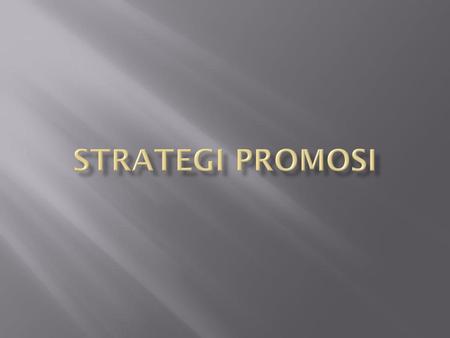 STRATEGI Promosi.