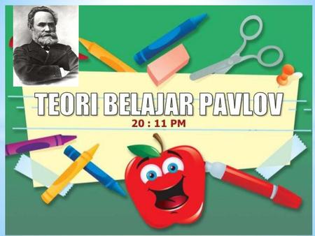 Clasical Conditioning Ivan Pavlov