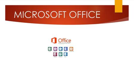 MICROSOFT OFFICE.