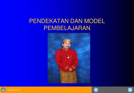 PENDEKATAN DAN MODEL PEMBELAJARAN