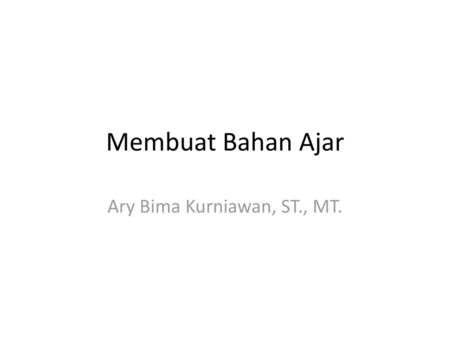 Ary Bima Kurniawan, ST., MT.