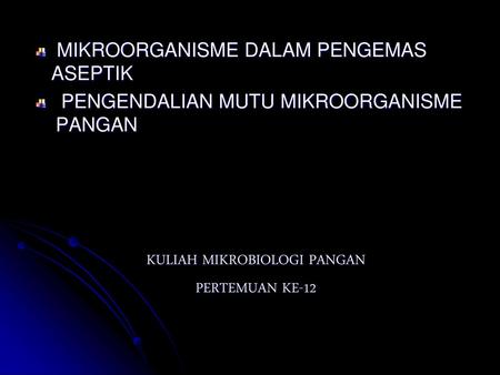 KULIAH MIKROBIOLOGI PANGAN