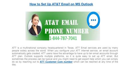 How to Set Up AT&T  on MS Outlook ATT is a multinational company headquartered in Texas. ATT  services are used by many people widely across.