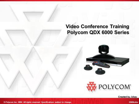 Video Conference Training Polycom QDX 6000 Series