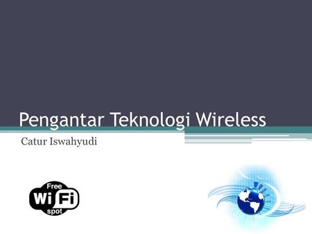 Pengantar Teknologi Wireless