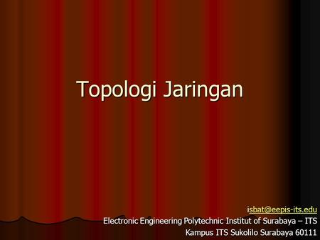 Electronic Engineering Polytechnic Institut of Surabaya – ITS