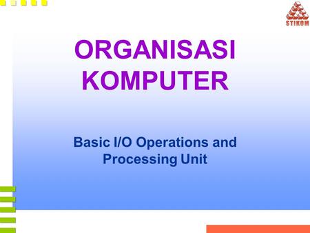 Basic I/O Operations and Processing Unit