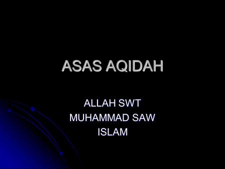 ALLAH SWT MUHAMMAD SAW ISLAM
