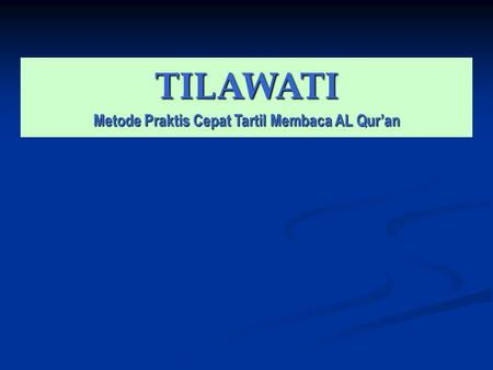 TILAWATI Metode Praktis Cepat Tartil Membaca AL Qur’an