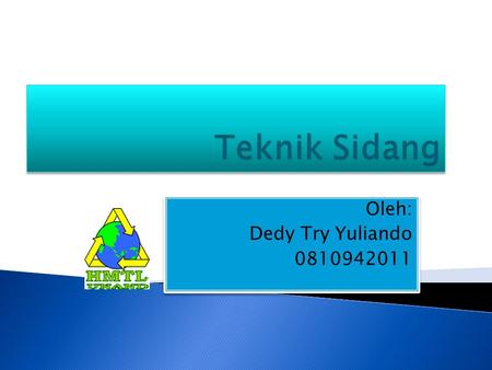 Oleh: Dedy Try Yuliando 0810942011 Oleh: Dedy Try Yuliando 0810942011.