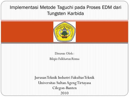 Implementasi Metode Taguchi pada Proses EDM dari Tungsten Karbida